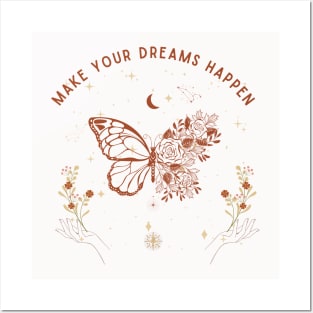 make your dreams happen Posters and Art